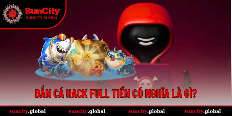 Bắn Cá Hack Full Tiền - Khám Phá Sự Thật Đằng Sau Lời Hứa 1 Hiểu đúng về bắn cá hack full tiền