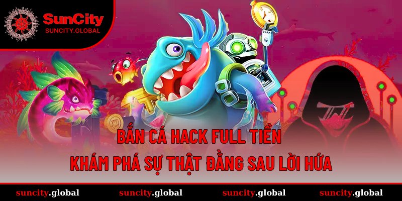 bắn cá hack full tiền