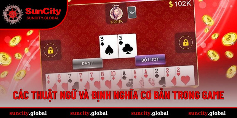 Khám phá những thuật ngữ hay dùng ở Tiến Lên