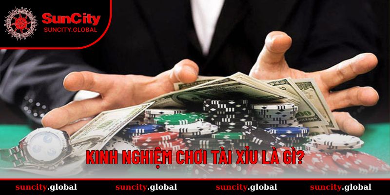 Kinh Nghiệm Chơi Tài Xỉu - Tuyệt Chiêu Dễ Thắng Tại Suncity 1 Hiểu rõ khái niệm kinh nghiệm chơi Tài Xỉu