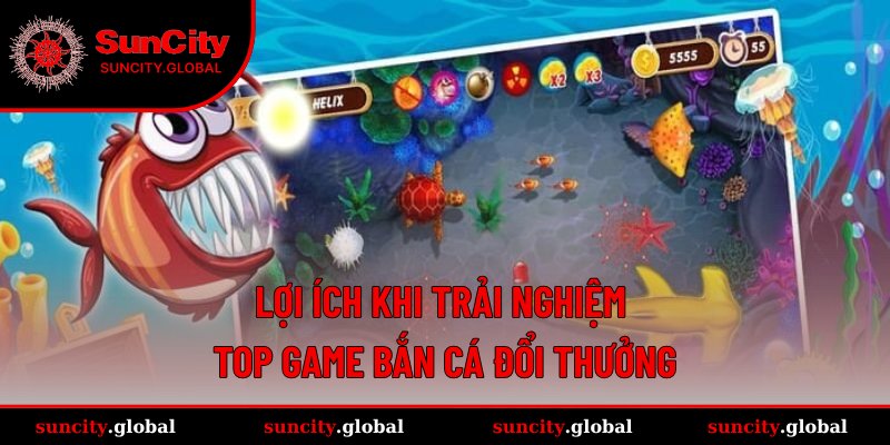 Top Game Bắn Cá Đổi Thưởng Giúp Bạn Thắng Lớn Nhanh Chóng 1 Tầm quan trọng của top game bắn cá đổi thưởng
