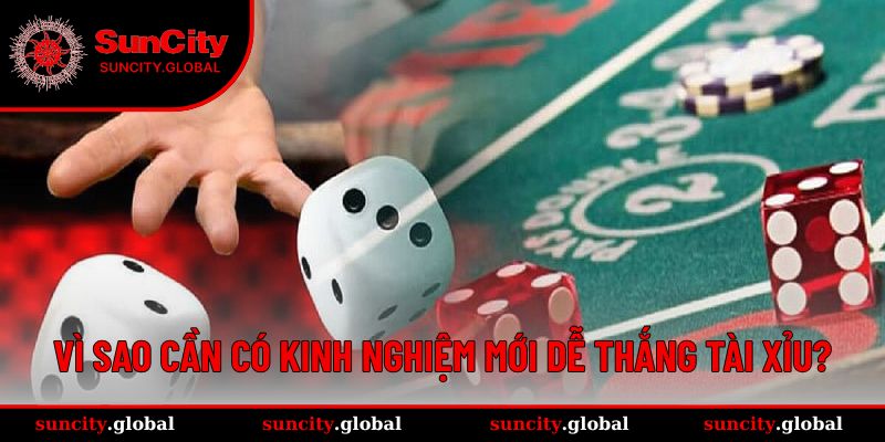 Kinh Nghiệm Chơi Tài Xỉu - Tuyệt Chiêu Dễ Thắng Tại Suncity 2 Lý do nên sở hữu mẹo, kỹ năng