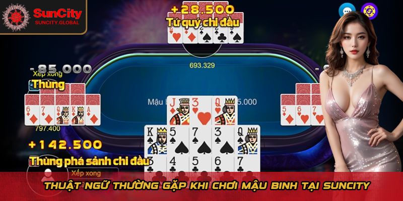 Thuật ngữ thường khi chơi Mậu Binh tại Suncity