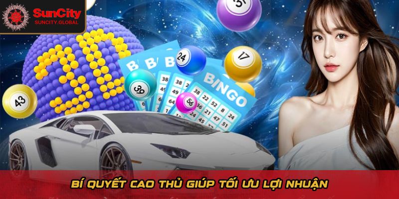Bí quyết cao thủ giúp tối ưu lợi nhuận